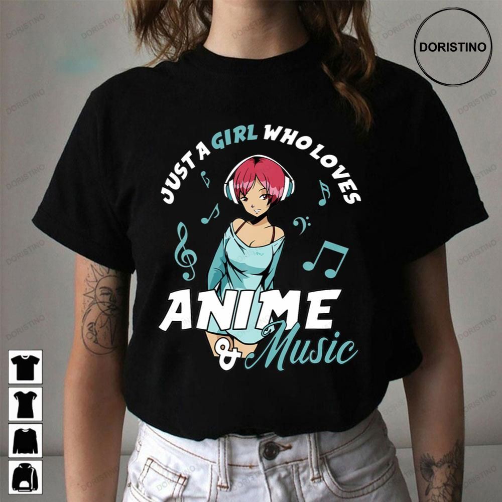 Art Just A Girl Who Loves Anime And Music Awesome Shirts